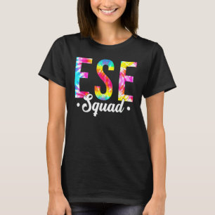 Tie Dye ESE Squad Teacher First Day Of School ESE T-Shirt