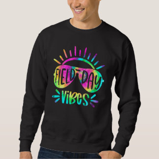 Tie Dye Field Day Vibes  For Teacher Kid Field Day Sweatshirt
