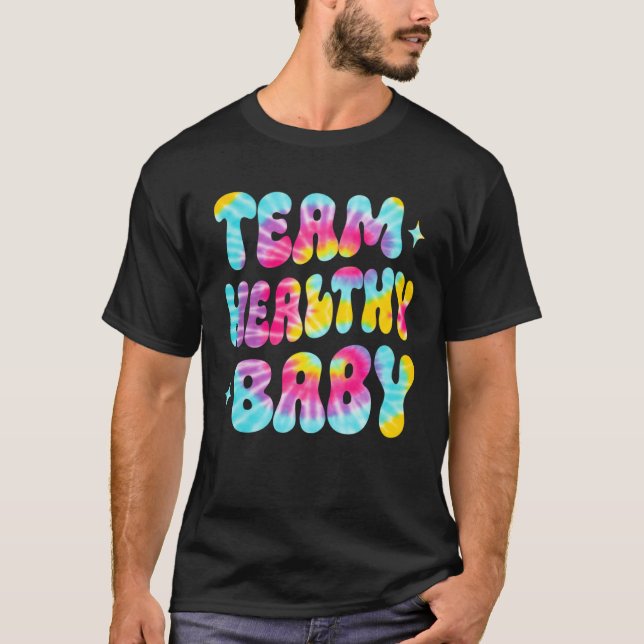 Tie Dye gender reveal team healthy baby cute match T-Shirt (Front)