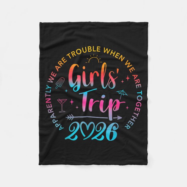 Tie Dye Girls Trip 2026 Trouble When We Are Togeth Fleece Blanket (Front)