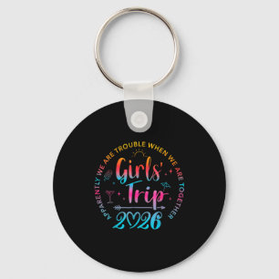Tie Dye Girls Trip 2026 Trouble When We Are Togeth Key Ring
