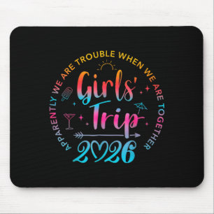 Tie Dye Girls Trip 2026 Trouble When We Are Togeth Mouse Pad