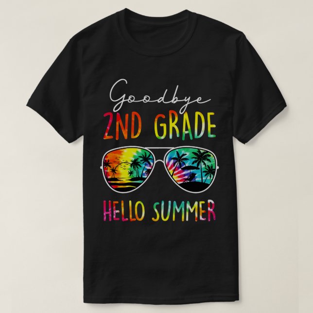 Tie Dye Goodbye 2nd Grade Hello Summer Last Day Of T-Shirt (Design Front)