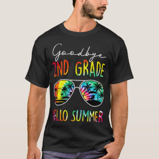 Tie Dye Goodbye 2nd Grade Hello Summer Last Day Of T-Shirt