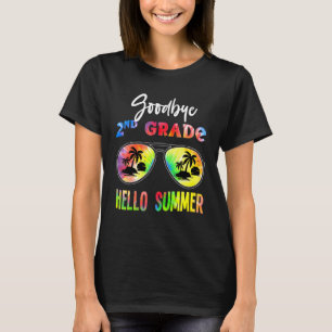 Tie Dye Goodbye 2nd Grade Hello Summer Last Day Of T-Shirt