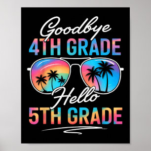 Tie Dye Goodbye 4th Grade Hello 5th Grade Summer S Poster