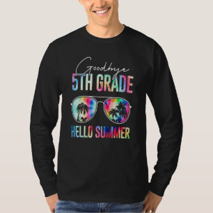Tie Dye Goodbye 5th Grade Hello Summer Last Day Of T-Shirt