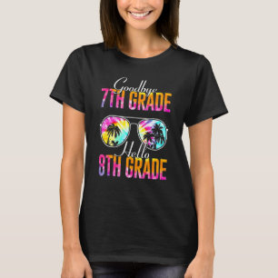 Tie Dye Goodbye 7th Grade Hello 8th Grade Teacher  T-Shirt