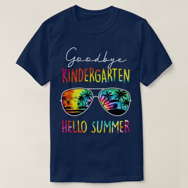 Tie Dye Goodbye Kindergarten Hello Summer Last Day T-Shirt (Design Front)