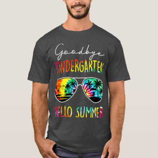 Tie Dye Goodbye Kindergarten Hello Summer Last Day T-Shirt