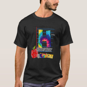 Tie Dye H Is For Headstart First Day Kids Back To T-Shirt