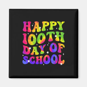 Tie Dye Happy 100th Day Of School Students Kids Te Magnet