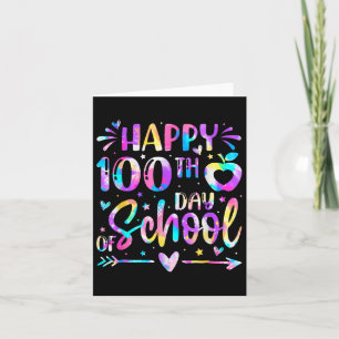 Tie Dye Happy 100th Day Of School Teacher Student Card
