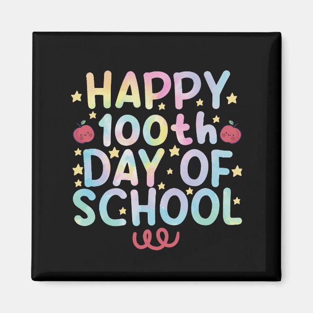 Tie Dye Happy 100th Day Of School Teacher Student  Magnet (Front)