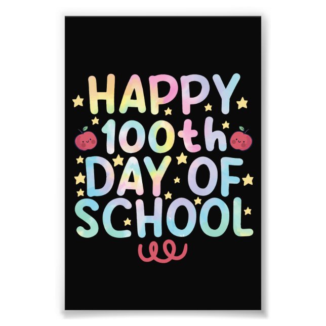 Tie Dye Happy 100th Day Of School Teacher Student  Photo Print (Front)