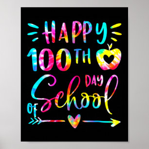 Tie Dye Happy 100th Day Of School Teacher Student  Poster