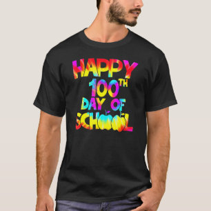 Tie Dye Happy 100th Day Of School Teacher Student T-Shirt