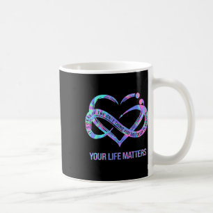 Tie Dye Heart Your Life S Suicide Prevention Aware Coffee Mug