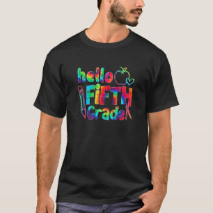 Tie Dye Hello 5th Grade Teacher Student 1st Day Of T-Shirt
