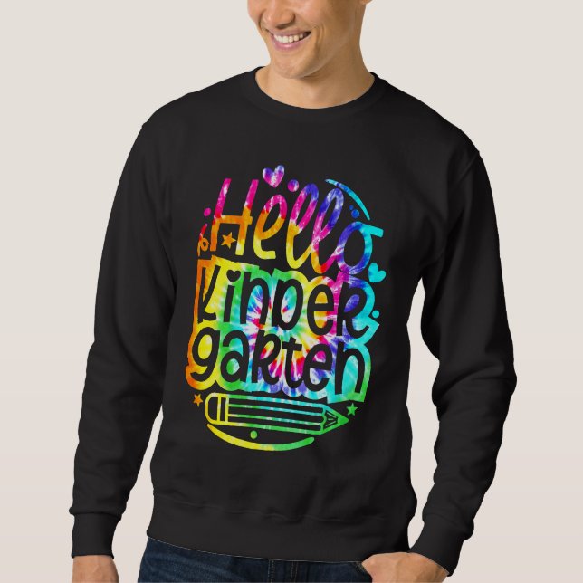 Tie Dye Hello Kindergarten Back To School First Da Sweatshirt (Front)