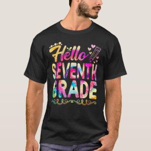 Tie Dye Hello Seventh 7th Grade Teacher First Day T-Shirt