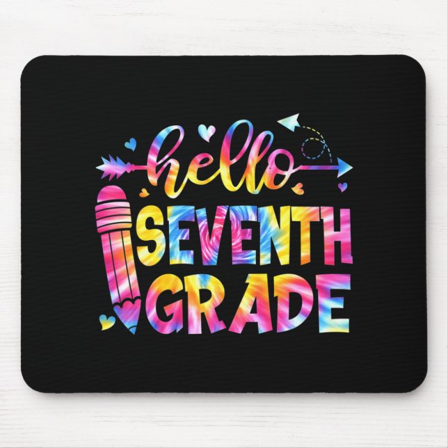Tie Dye Hello Seventh Grade Teacher Student Back T Mouse Pad (Front)