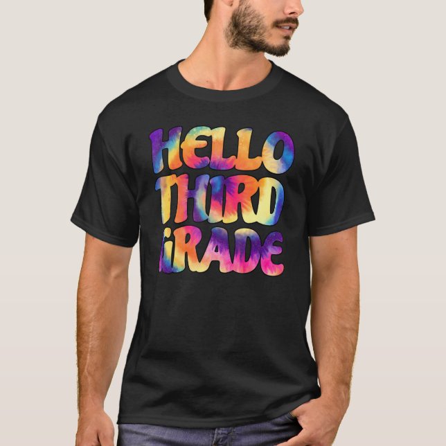 Tie Dye Hello Third 3rd Grade Teacher Student Back T-Shirt (Front)