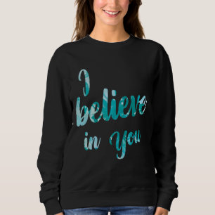 Tie Dye I Believe In You Teacher Testing Day Sweatshirt