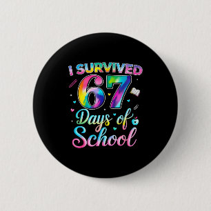 Tie Dye I Survived 67 Days Of School Funny Six Sev 6 Cm Round Badge