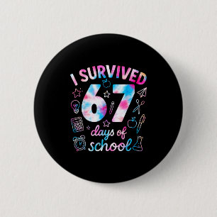 Tie Dye I Survived 67 Days Of School Funny Six Sev 6 Cm Round Badge