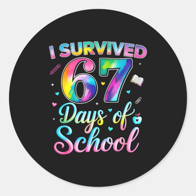 Tie Dye I Survived 67 Days Of School Funny Six Sev Classic Round Sticker (Front)