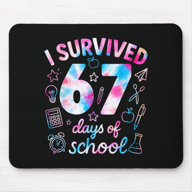 Tie Dye I Survived 67 Days Of School Funny Six Sev Mouse Pad (Front)