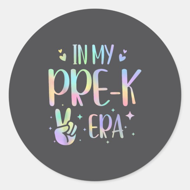 Tie Dye In My Pre-k Era  Classic Round Sticker (Front)