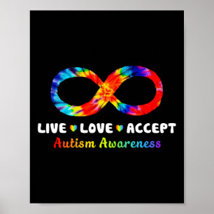 Tie Dye Infinity Symbol Live Love Accept Autism Aw Poster