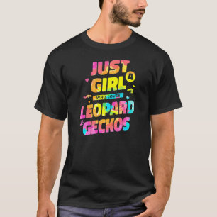 Tie Dye Just A Girl Who Loves Leopard Geckos Repti T-Shirt