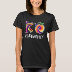 Tie Dye K Is For Kindergarten Student Teacher Back T-Shirt