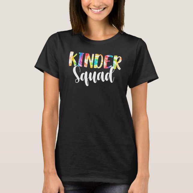 Tie Dye Kinder Squad Kindergarten Back To School B T-Shirt (Front)
