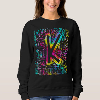 Tie Dye Kindergarten Typography Team Kindergarten  Sweatshirt