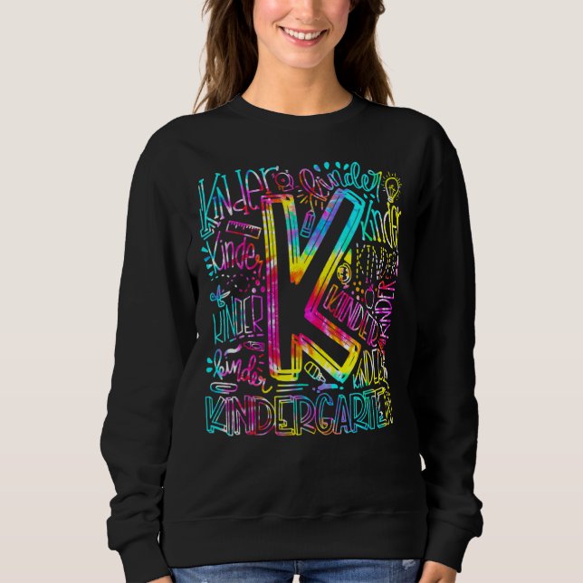 Tie Dye Kindergarten Typography Team Kindergarten  Sweatshirt (Front)
