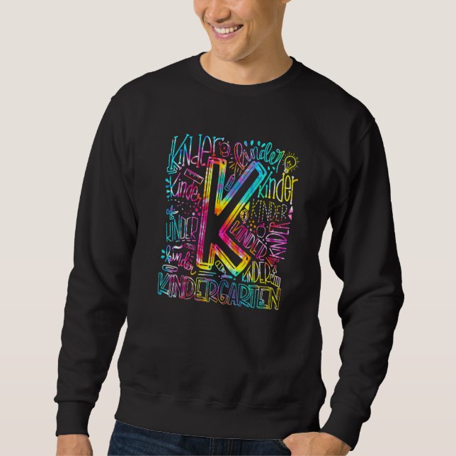 Tie Dye Kindergarten Typography Team Kindergarten  Sweatshirt (Front)