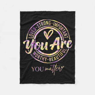 Tie Dye Kindness Mental Health Awareness Warrior Fleece Blanket