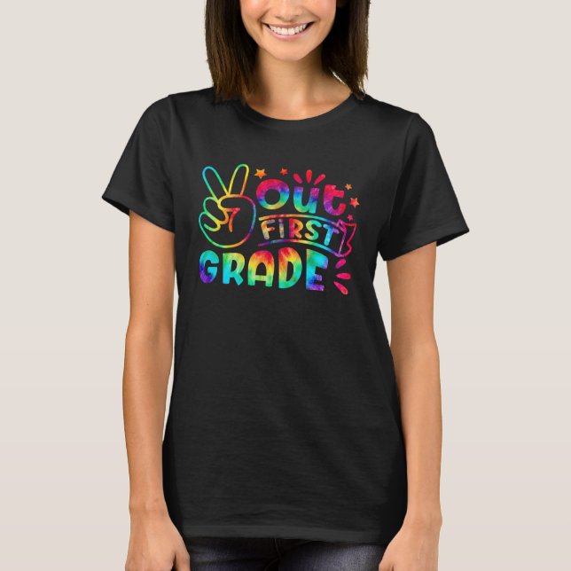Tie Dye Last Day Of School Peace Out First Grade B T-Shirt (Front)