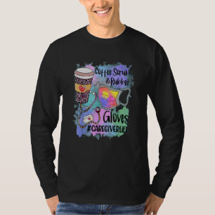 Tie Dye Leopard Caregiver Life Coffee Scrub Rubber T-Shirt