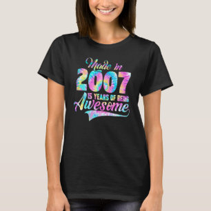 Tie Dye Made In 2007 15 Year Of Being Awesome 15 B T-Shirt