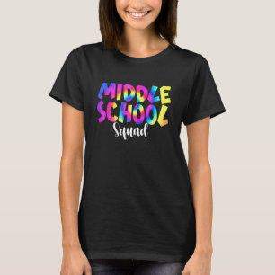 Tie Dye Middle School Squad Back To School Teacher T-Shirt