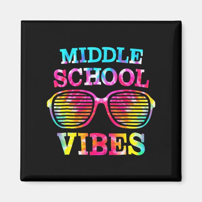 Tie Dye Middle School Vibes Teacher Student Back T Magnet (Front)