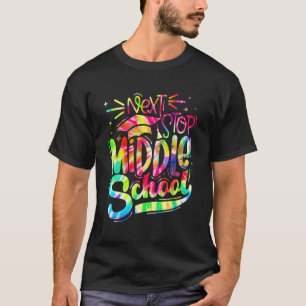 Tie Dye Next Stop Middle School  Graduation 5th Gr T-Shirt