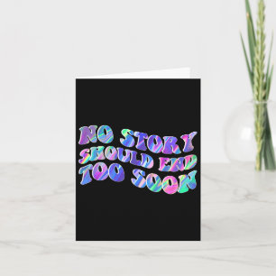 Tie Dye No Story Should End Too Soon Suicide Aware Card