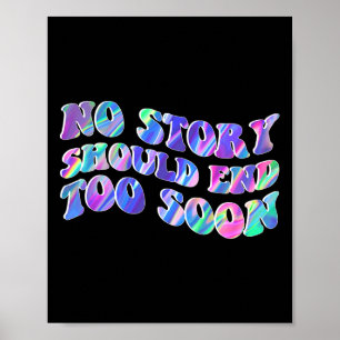 Tie Dye No Story Should End Too Soon Suicide Aware Poster