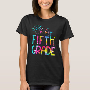 Tie Dye Oh Hey 5th Fifth Grade Squad Teacher Back  T-Shirt